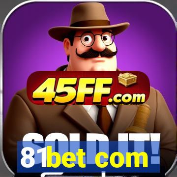 81bet com